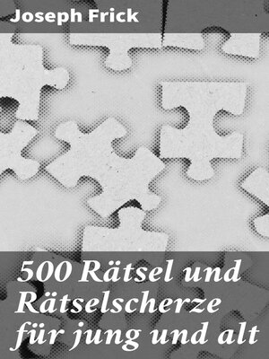 cover image of 500 Rätsel und Rätselscherze für jung und alt